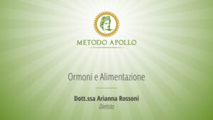 Scopri di più sull'articolo 09. Arianna Rossoni – Ormoni e alimentazione