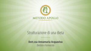 Scopri di più sull'articolo 10. Annamaria Acquaviva – Strutturazione di una dieta