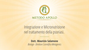 Scopri di più sull'articolo 03. Maurizio Salamone – Integrazione e Micronutrizione nel trattamento della psoriasi