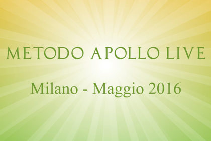 Metodo Apollo Live - Milano, maggio 2016