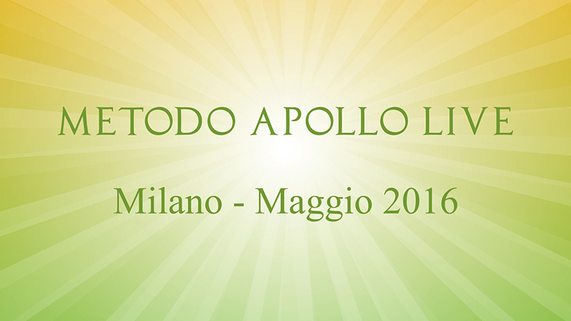 Metodo Apollo Live - Milano, maggio 2016