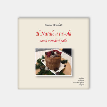 Il Natale a tavola con il Metodo Apollo – Monica Benedetti